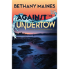 Against the Undertow - Paperback