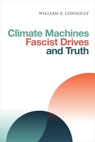 Climate Machines, Fascist Drives, and Truth - Paperback