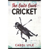The Quite Quiet Cricket - Paperback