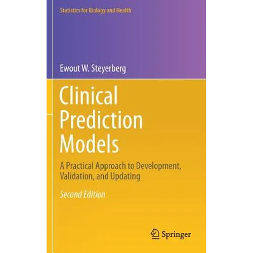 Clinical Prediction Models: A Practical Approach to Development, Validation, and Updating - Hardcover