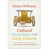 Cultural Christians in the Early Church: A Historical and Practical Introduction to Christians in the Greco-Roman World - Paperback