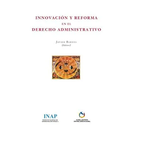 Innovación y Reforma en el Derecho Administrativo. - Hardcover