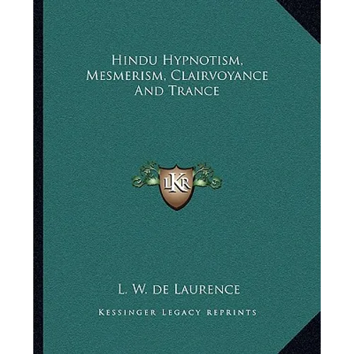 Hindu Hypnotism, Mesmerism, Clairvoyance And Trance - Paperback