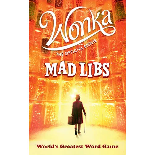 Wonka: The Official Movie Mad Libs: World's Greatest Word Game - Paperback