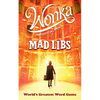 Wonka: The Official Movie Mad Libs: World's Greatest Word Game - Paperback