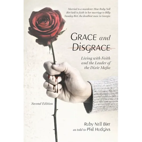 Grace and Disgrace: Living with Faith and the Leader of the Dixie Mafia - Paperback