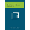 Anaximander And The Origins Of Greek Cosmology - Hardcover