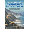 Scenic Driving California's Pacific Coast: Including San Francisco, Monterey, Big Sur, and Redwood National Park - Paperback