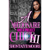 A Millionaire And A Project Chick 3: An African American Romance Finale - Paperback