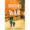 Sisters of the War: Two Remarkable True Stories of Survival and Hope in Syria (Scholastic Focus) - Hardcover