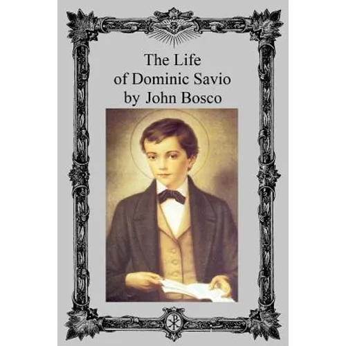 The Life of Dominic Savio - Paperback