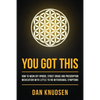 You Got This: How to Wean Off Opioids, Street Drugs and Prescription Medication With Little to No Withdrawal Symptoms - Paperback