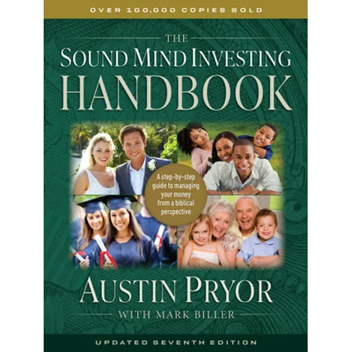 The Sound Mind Investing Handbook: A Step-By-Step Guide to Managing Your Money from a Biblical Perspective - Paperback