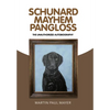 Schunard Mayhem Pangloss: The Unauthorized Autobiography - Hardcover