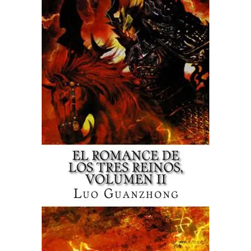 El Romance de los Tres Reinos, Volumen II: La batalla por la llanura central - Paperback