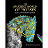 The Amazing World Of Horses: Adult Coloring Book Volume 1 - Paperback