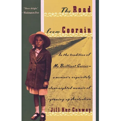 The Road from Coorain: A Woman's Exquisitely Clear-Sighted Memoir of Growing Up Australian - Paperback