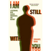 I Am Still with You: A Reckoning with Silence, Inheritance, and History - Hardcover