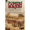 The Adventures of Captain Parquin: the Recollections of a French Cavalry Officer of the Chasseurs During the Napoleonic Era - Paperback