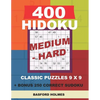400 HIDOKU Medium - Hard classic puzzles 9 x 9 + BONUS 250 correct sudoku: Holmes is a perfectly compiled sudoku book. Medium - hard puzzles levels. F - Paperback