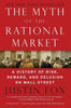 The Myth of the Rational Market: A History of Risk, Reward, and Delusion on Wall Street - Paperback