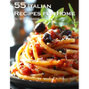 55 Italian Recipes for Home - Paperback