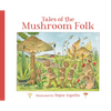Tales of the Mushroom Folk - Hardcover
