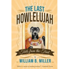 The Last Howlelujah: Tails from the Trail - Paperback