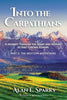 Into the Carpathians: A Journey Through the Heart and History of East Central Europe (Part 2: The Western Mountains) [Black and White Edition] - Paperback
