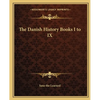 The Danish History Books I to IX - Paperback