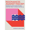 Resonances against Fascism: Modernist and Avant-Garde Sounds from Kurt Weill to Black Lives Matter - Paperback