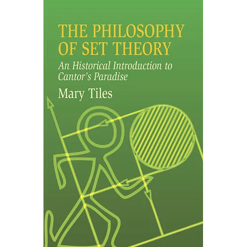 The Philosophy of Set Theory: An Historical Introduction to Cantor's Paradise - Paperback