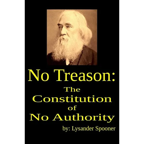 No Treason: The Constitution of No Authority - Paperback
