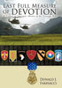 Last Full Measure of Devotion: A Tribute to America's Heroes of the Vietnam War - Hardcover