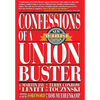 Confessions of a Union Buster - Hardcover