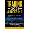 Trading 2021: 4 BOOKS IN 1. Forex + Options + Swing + Day Trading. Advanced Strategies And Mindset To Earn $15,000 A Month in No Tim - Paperback