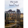 The Life of Saint Paul: Updated and Revised Edition - Paperback