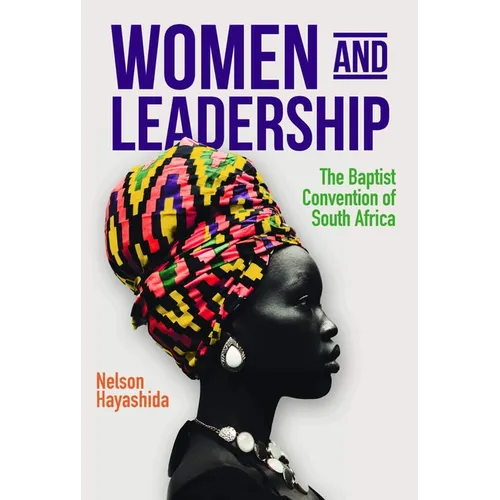 Women and Leadership (Revised Edition):: The Baptist Convention of South Africa - Paperback
