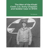 The Men of the Khaki Cloth: U.S. Army Chaplain and Soldier Gear in WWII - Hardcover