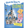 From an Idea to Disney: How Imagination Built a World of Magic - Paperback
