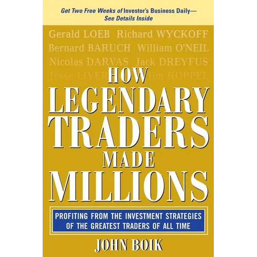How Legendary Traders Made Millions: Profiting from the Investment Strategies of the Gretest Traders of All Time - Paperback