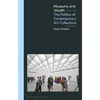 Museums and Wealth: The Politics of Contemporary Art Collections - Hardcover