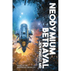 Neodymium Betrayal - Paperback