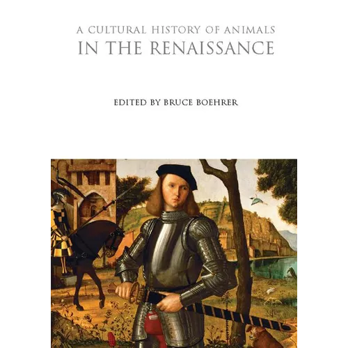 A Cultural History of Animals in the Renaissance - Paperback