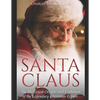 Santa Claus: The Historical Origins and Evolution of the Legendary Christmas Figure - Paperback