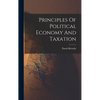 Principles Of Political Economy And Taxation - Hardcover