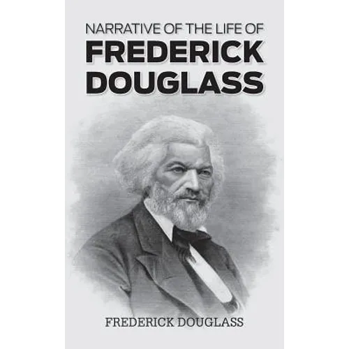 Narrative of the Life of Frederick Douglass - Hardcover