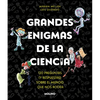 Grandes Enigmas de la Ciencia. 120 Preguntas Y Respuestas Sobre El Mundo Que Nos Rodea / Great Mysteries about Science - Paperback