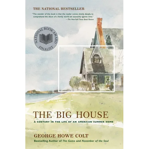 The Big House: A Century in the Life of an American Summer Home - Paperback