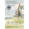 The Big House: A Century in the Life of an American Summer Home - Paperback